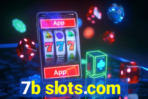 7b slots.com